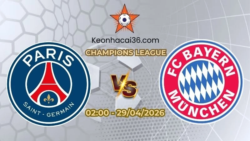 Soi kèo nhà cái PSG vs Bayern Munich 02h00 Ngày 29/04/2026